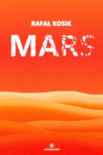Mars, Rafał Kosik