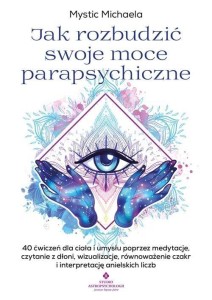 JAK ROZBUDZIĆ SWOJE MOCE PARAPSYCHICZNE