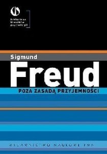 POZA ZASADĄ PRZYJEMNOŚCI, FREUD SIGMUND