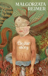 CIĘŻAR SKÓRY, MAŁGORZATA REJMER