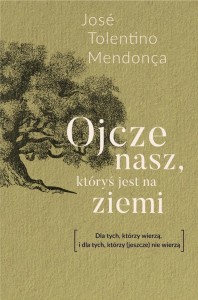 OJCZE NASZ, KTÓRYŚ JEST NA ZIEMI