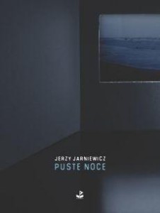 PUSTE NOCE, JERZY JARNIEWICZ