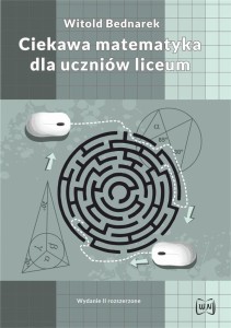 CIEKAWA MATEMATYKA DLA UCZNIÓW LICEUM W.2