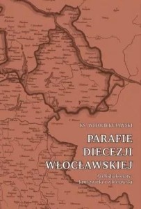 PARAFIE DIECEZJI WŁOCŁAWSKIEJ. ARCHIDIAKONATY..
