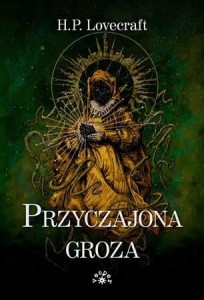 PRZYCZAJONA GROZA MK, HOWARD PHILLIPS LOVECRAFT