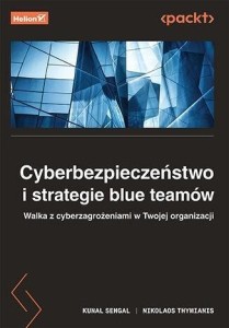 CYBERBEZPIECZEŃSTWO I STRATEGIE BLUE TEAMÓW..