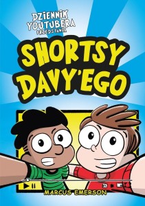 DZIENNIK YOUTUBERA PRZEDSTAWIA: SHORTSY DAVY'EGO