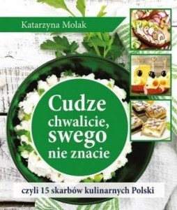 CUDZE CHWALICIE, SWEGO NIE ZNACIE, CZYLI 15...