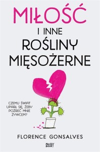 MIŁOŚĆ I INNE ROŚLINY MIĘSOŻERNE