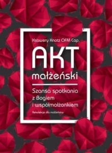 AKT MAŁŻEŃSKI. SZANSA SPOTKANIA Z BOGIEM...MP3