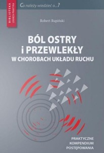 BÓL OSTRY I PRZEWLEKŁY W CHOROBACH UKŁADU RUCHU