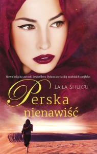 PERSKA NIENAWIŚĆ, LAILA SHUKRI
