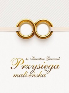 PRZYSIĘGA MAŁŻEŃSKA, STANISŁAW GANCAREK