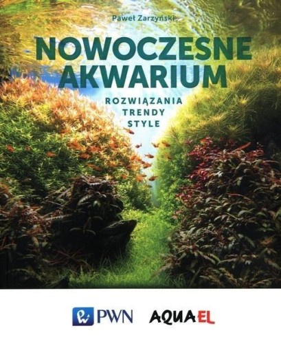 Nowoczesne akwarium, Paweł Zarzyński