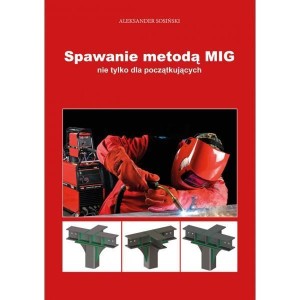 SPAWANIE METODĄ MIG NIE TYLKO DLA POCZĄTKUJĄCYCH