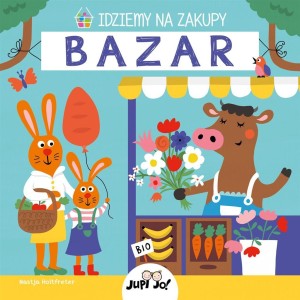 IDZIEMY NA ZAKUPY. BAZAR