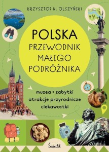 POLSKA. PRZEWODNIK MAŁEGO PODRÓŻNIKA