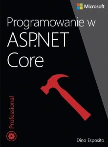 PROGRAMOWANIE W ASP.NET CORE, DINO ESPOSITO