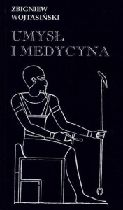 UMYSŁ I MEDYCYNA, ZBIGNIEW WOJTAIŃSKI