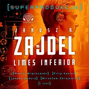 LIMES INFERIOR. SUPERPRODUKCJA, JANUSZ A. ZAJDEL