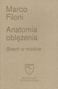 ANATOMIA OBLĘŻENIA. STRACH W MIEŚCIE, MARCO FILONI