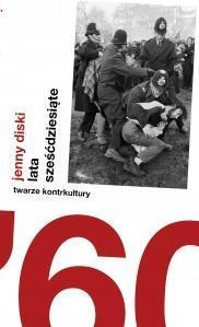 LATA SZEŚĆDZIESIĄTE. TWARZE KONTRKULTURY