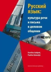 JĘZYK ROSYJSKI W USTNEJ I PISEMNEJ KOMUNIKACJI BIZ