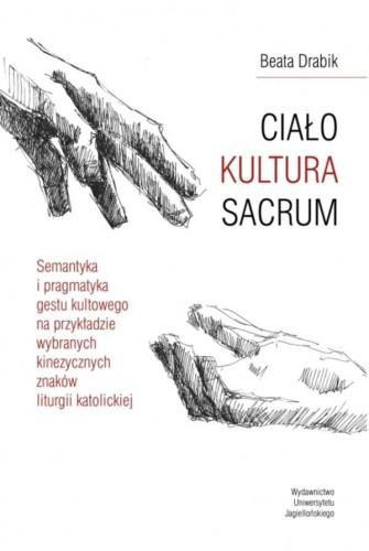 Ciało Kultura Sacrum, Beata Drabik