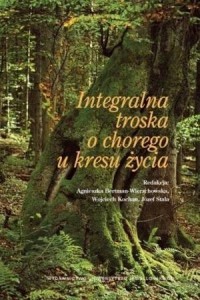 INTEGRALNA TROSKA O CHOREGO U KRESU ŻYCIA