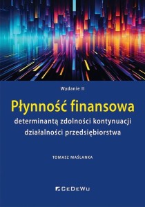 PŁYNNOŚĆ FINANSOWA DETERMINANTĄ ZDOLNOŚCI...
