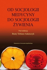 OD SOCJOLOGII MEDYCYNY DO SOCJOLOGII ŻYWIENIA