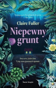 NIEPEWNY GRUNT, CLAIRE FULLER