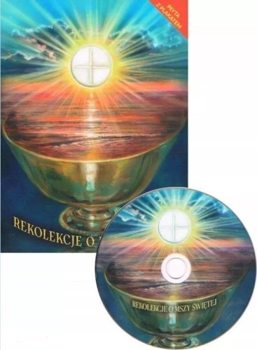 Rekolekcje o Mszy Świętej CD, praca zbiorowa