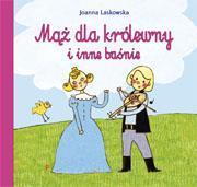 MĄŻ DLA KRÓLEWNY I INNE BAŚNIE - SKRZAT