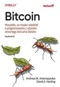 BITCOIN. WSZYSTKO, CO MUSISZ WIEDZIEĆ O .. WYD.LLL