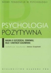 PSYCHOLOGIA POZYTYWNA, JANUSZ CZAPIŃSKI