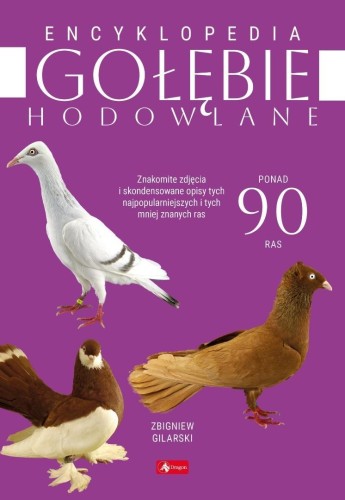 Gołębie hodowlane. Encyklopedia, Zbigniew Gilarski
