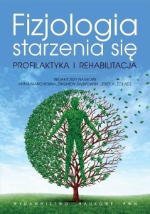 FIZJOLOGIA STARZENIA SIĘ. PROFILAKTYKA...