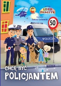 CHCĘ BYĆ POLICJANTEM + CD BR, LECH TKACZYK