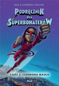 PODRĘCZNIK DLA SUPERBOHATERÓW CZ.2 CZERWONA MASKA