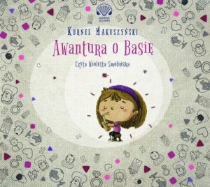 AWANTURA O BASIĘ AUDIOBOOK, KORNEL MAKUSZYŃSKI