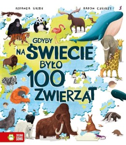 GDYBY NA ŚWIECIE BYŁO 100 ZWIERZĄT