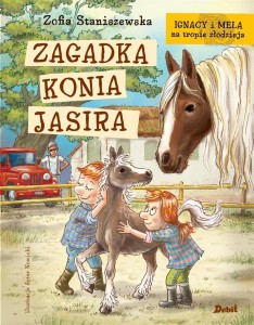 IGNACY I MELA NA TROPIE ZŁODZIEJA. ZAGADKA KONIA..
