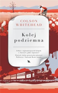 KOLEJ PODZIEMNA, COLSON WHITEHEAD