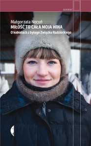 MIŁOŚĆ TO CAŁA MOJA WINA, MAŁGORZATA NOCUŃ