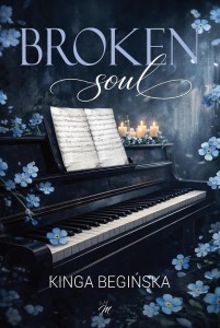 BROKEN SOUL, KINGA BEGIŃSKA