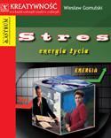 STRES ENERGIA ŻYCIA, WIESŁAW GOMULSKI