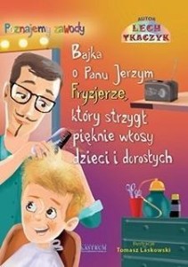 BAJKA O PANU JERZYM FRYZJERZE BR, LECH TKACZYK