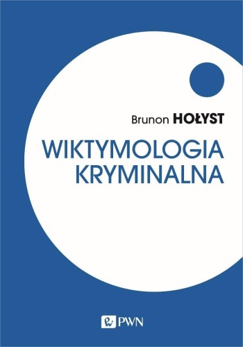 Wiktymologia kryminalna, Brunon Hołyst