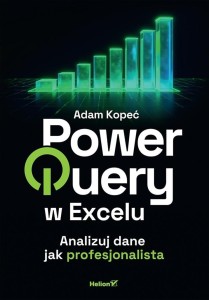 POWER QUERY W EXCELU. ANALIZUJ DANE JAK...